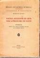 Scienza religione ed arte nell'astronomia di Dante conferenza tenuta alla reale accademia d'Italia il 14 gennaio 1934