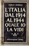 L' ITALIA DAL 1914 AL 1944 QUALE IO LA VIDI